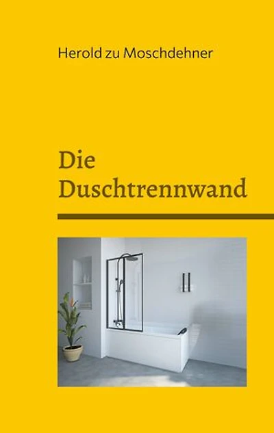 Die Duschtrennwand: Eine Geistergeschichte aus Dargun