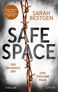 Safe Space: Der sicherste Ort. Eine tödliche Falle. Der atemberaubende neue Thriller der aufregenden jungen Stimme des psychologischen Nervenkitzels. Thriller