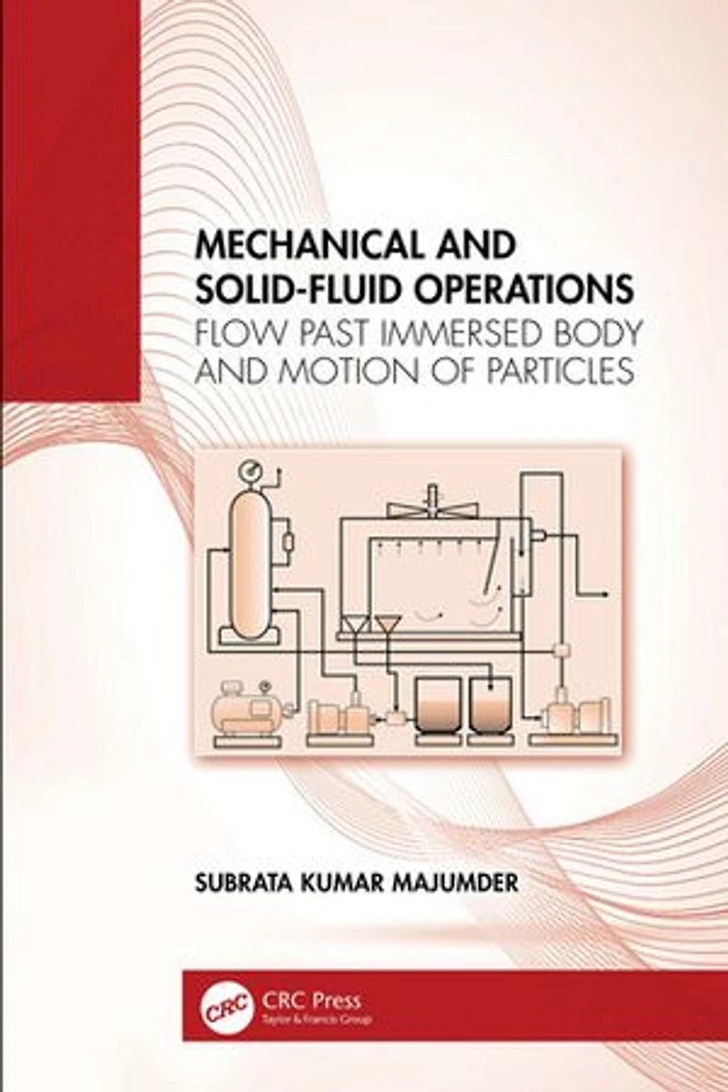 Mechanical and Solid-Fluid Operations: Flow Past Immersed Body Motion of Particles