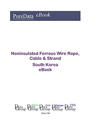 Noninsulated Ferrous Wire Rope, Cable & Strand in South Korea: Market Sector Revenues