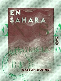 En Sahara - À travers le pays des Maures nomades