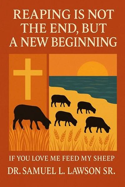 Reaping Is Not The End, But A New Beginning