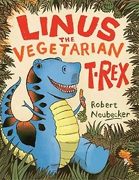 Linus the Vegetarian T. rex: with audio recording