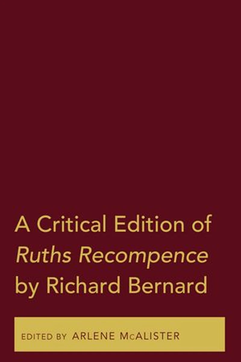 A Critical Edition of Ruths Recompence by Richard Bernard