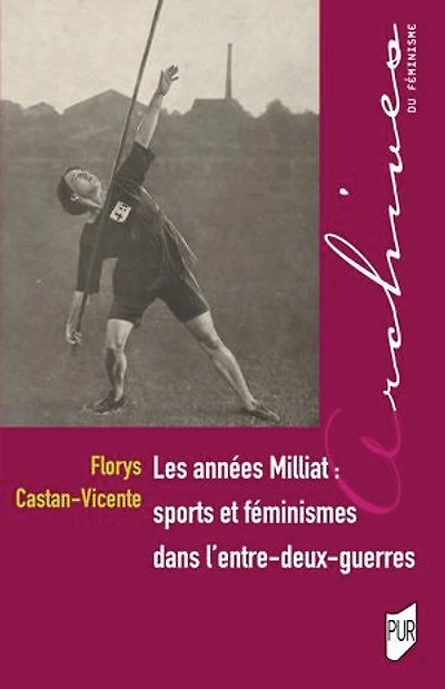 Les années Milliat : sports et féminismes dans l'entre-deux-guerres