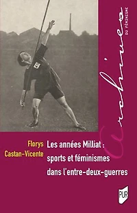 Les années Milliat : sports et féminismes dans l'entre-deux-guerres