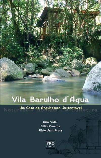 Vila Barulho D Agua: Um caso de arquitetua sustentavel