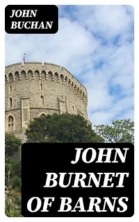 John Burnet of Barns: A Romance
