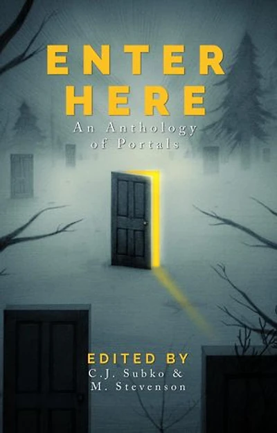 Enter Here: an anthology of portals