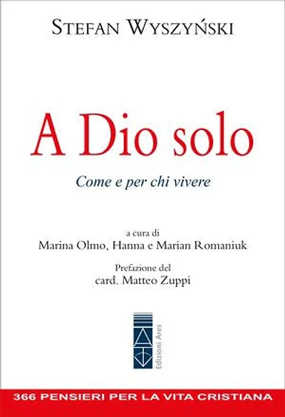 A Dio solo: Come e per chi vivere