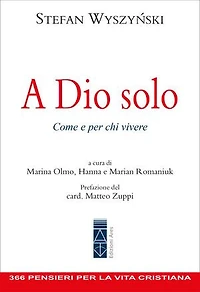 A Dio solo: Come e per chi vivere