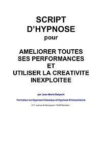 Améliorer toutes ses performances et utiliser la créativité inexploitée