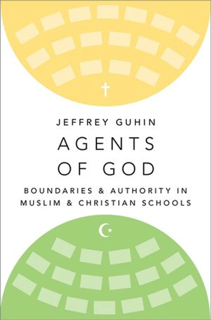 Agents of God: Boundaries and Authority Muslim Christian Schools