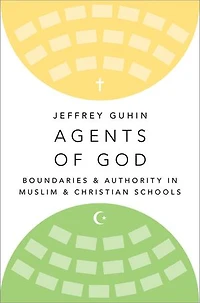 Agents of God: Boundaries and Authority Muslim Christian Schools