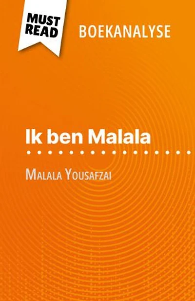 Ik ben Malala van Malala Yousafzai (Boekanalyse): Volledige analyse en gedetailleerde samenvatting van het werk