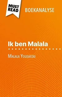 Ik ben Malala van Malala Yousafzai (Boekanalyse): Volledige analyse en gedetailleerde samenvatting van het werk