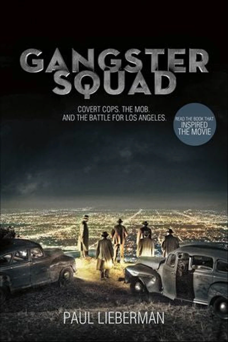 Gangster Squad: Covert Cops, the Mob, and Battle for Los Angeles