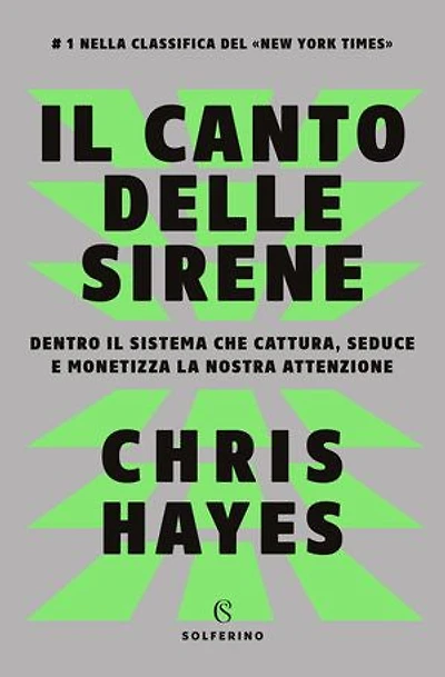 Il canto delle sirene: Dentro il sistema che cattura, seduce e monetizza la nostra attenzione