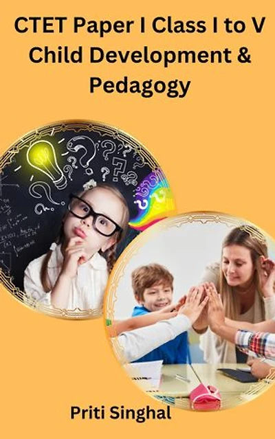 CTET Paper I Class I to V Child Development & Pedagogy