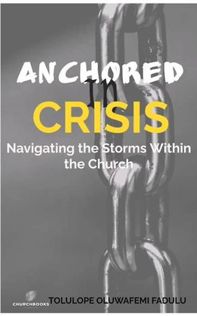 ANCHORED IN CRISIS: NAVIGATING