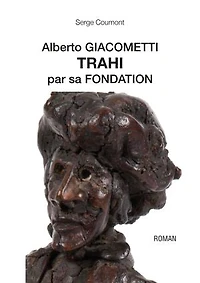 Alberto Giacometti trahi par sa fondation