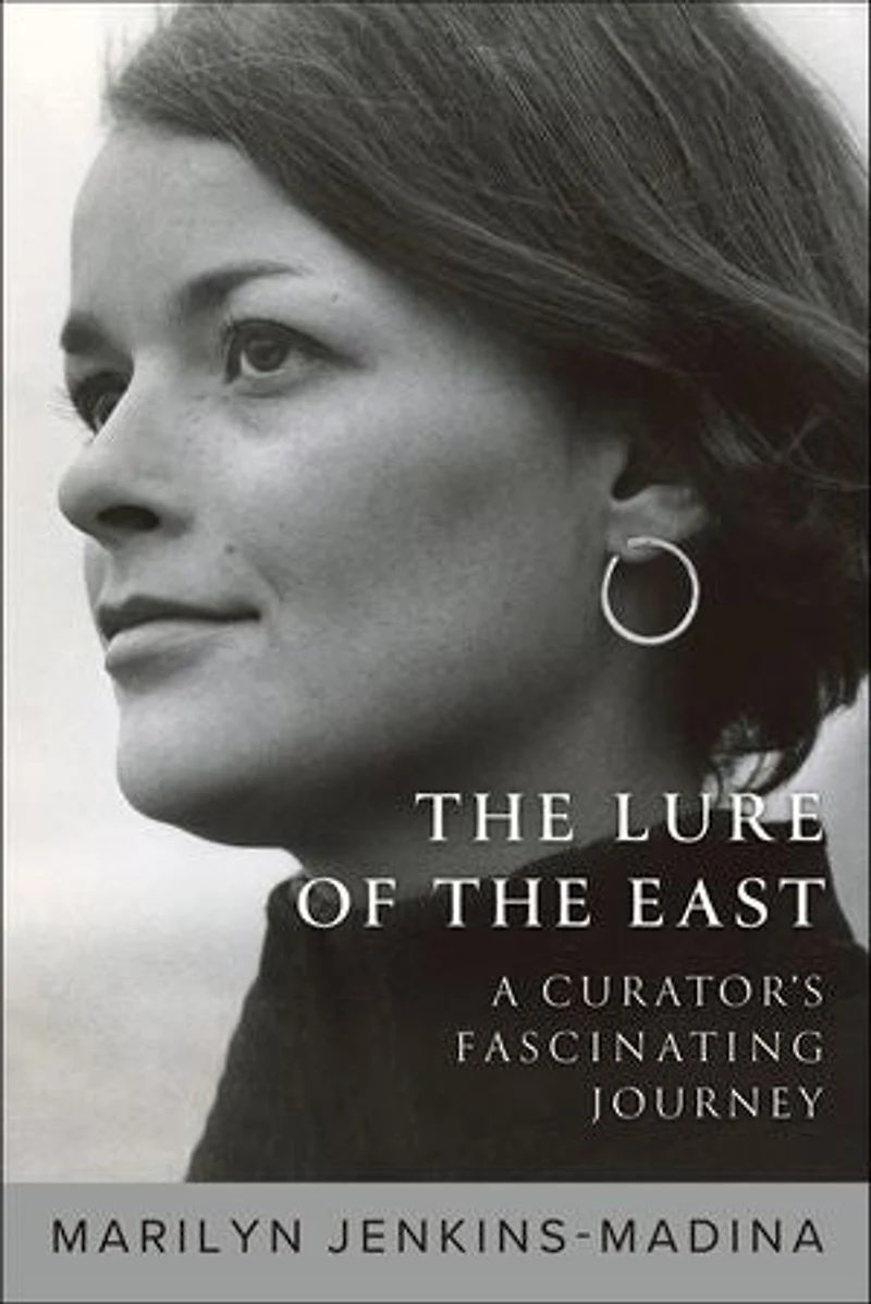 the Lure of East: A Curator's Fascinating Journey