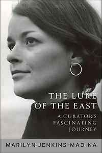 the Lure of East: A Curator's Fascinating Journey