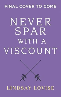 Never Spar with a Viscount
