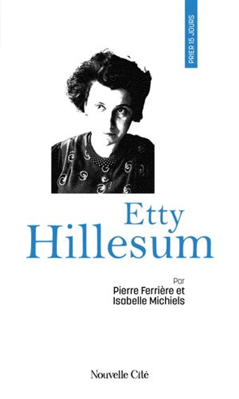 Prier 15 jours avec Etty Hillesum: n°91