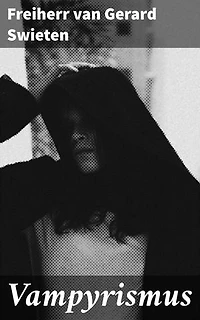 Vampyrismus: Eine tiefe Analyse der düsteren Legenden und psychologischen Hintergründe von Vampiren