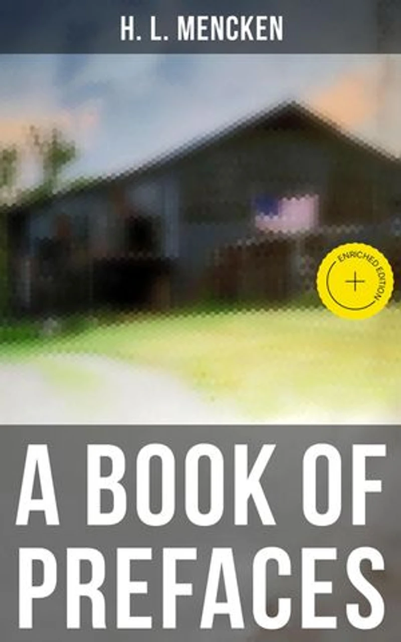 A Book of Prefaces: Enriched edition.