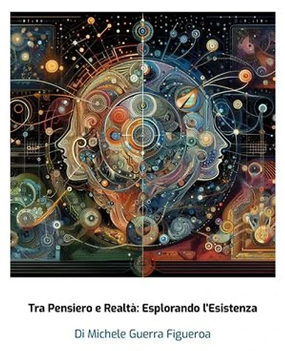Tra Pensiero e Realtà: Esplorando l'Esistenza: Una ricerca pseudoseria sulle diverse visioni del mondo