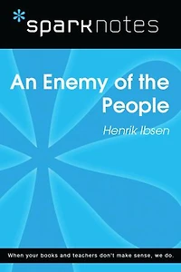 An Enemy of the People (SparkNotes Literature Guide)