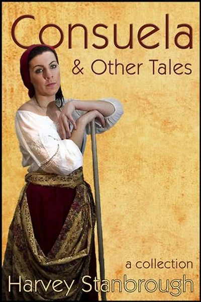 Consuela & Other Tales: Short Story Collections