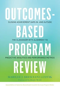 Outcomes-Based Program Review: Closing Achievement Gaps In- and Outside the Classroom With Alignment to Predictive Analytics Performance Metrics