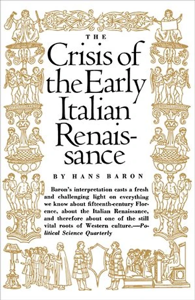 Crisis of the Early Italian Renaissance: Revised Edition