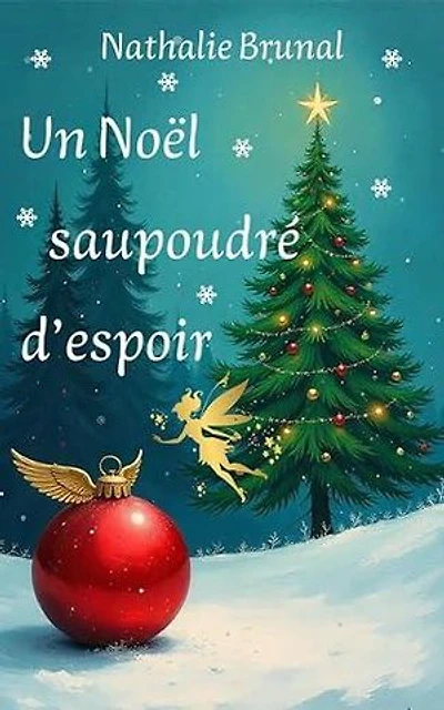 Un Noël saupoudré d'espoir: Un conte de Noël saupoudré d'humour et de magie