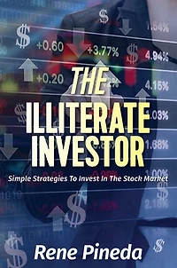 the Illiterate Investor: Simple Strategies to Invest Stock Market