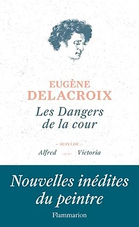 Les dangers de la cour ; Alfred Victoria