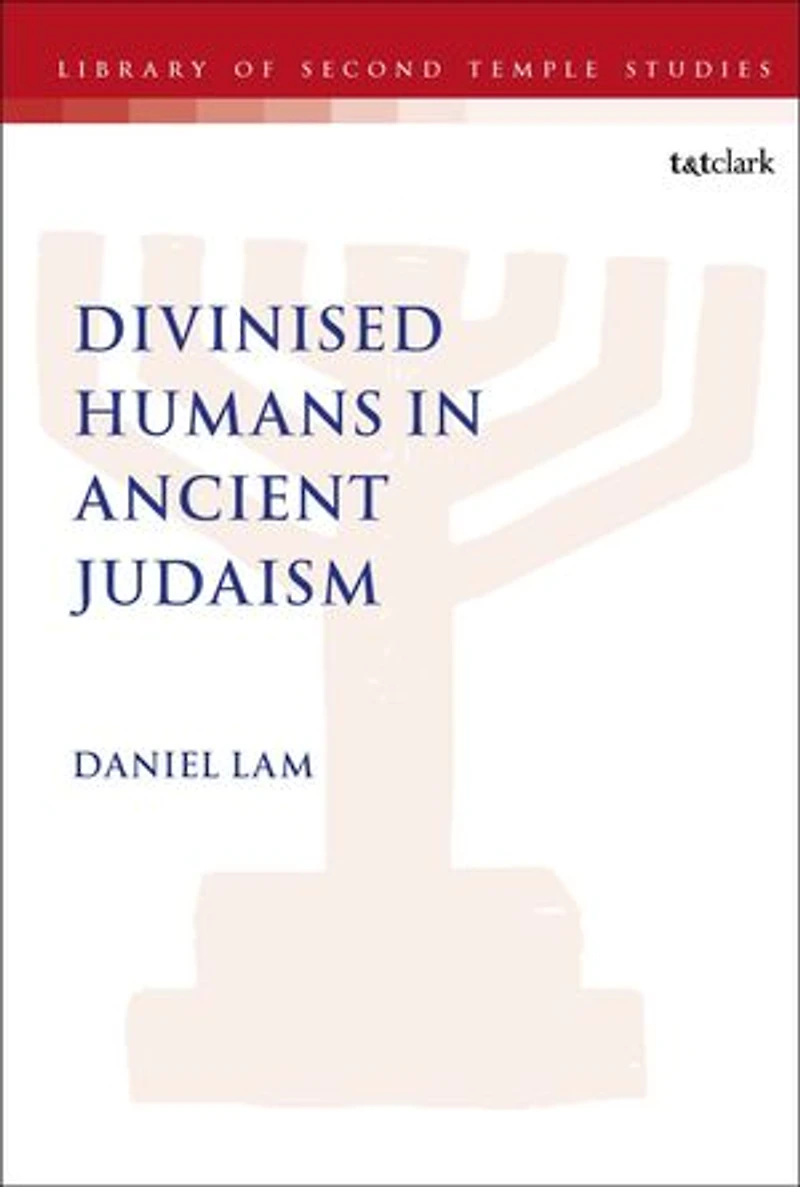 Divinised Humans Ancient Judaism
