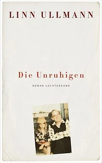 Die Unruhigen: Roman