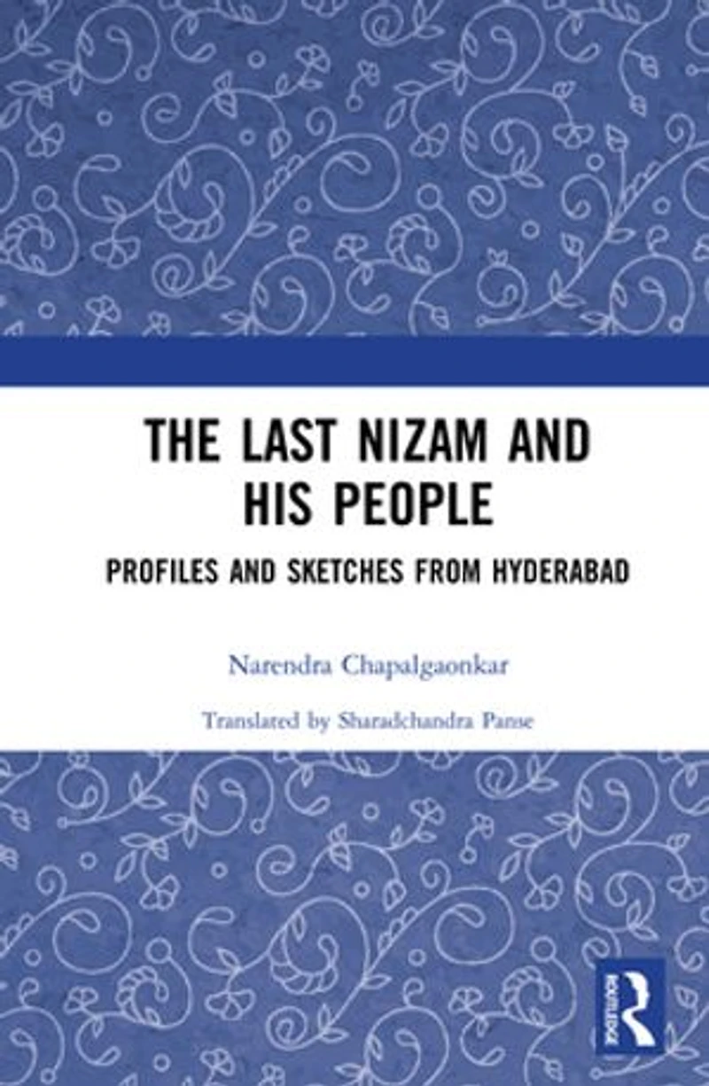 The Last Nizam and His People: Profiles Sketches from Hyderabad
