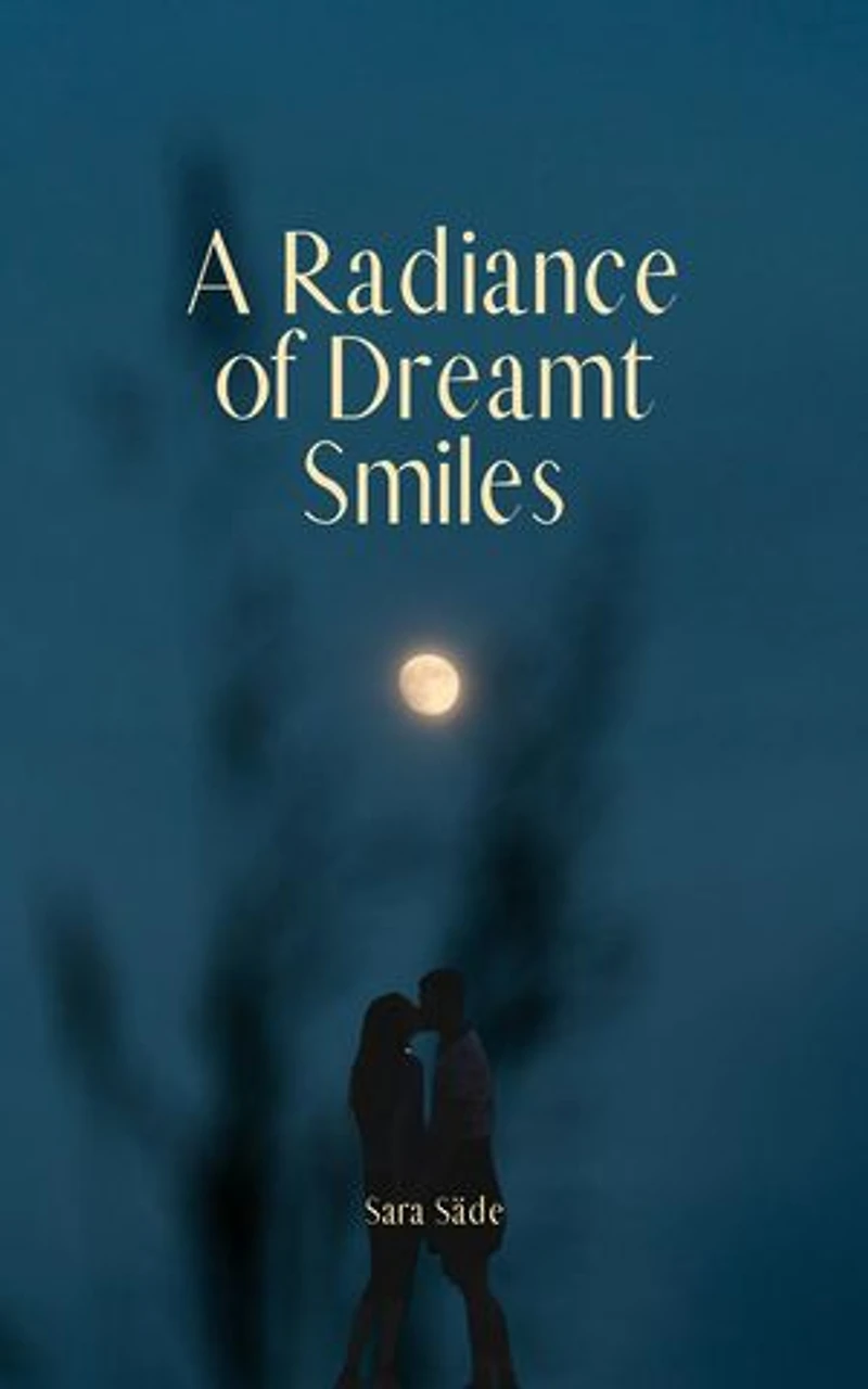 A Radiance of Dreamt Smiles