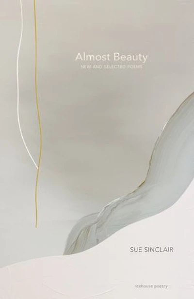 Almost Beauty: New And Selected Poems