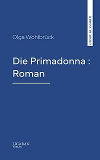 Die Primadonna : Roman