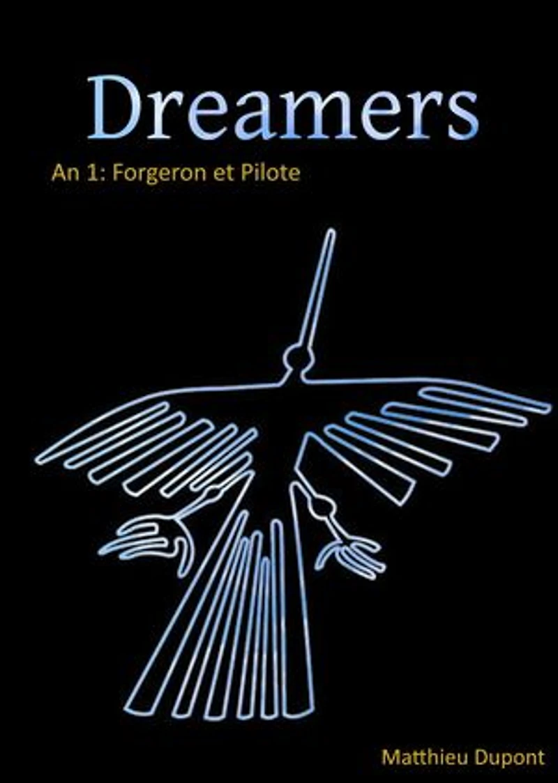 Dreamers An 1: Forgeron et Pilote