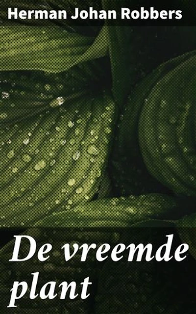 De vreemde plant: Een mysterieuze ontdekking in een afgelegen dorp