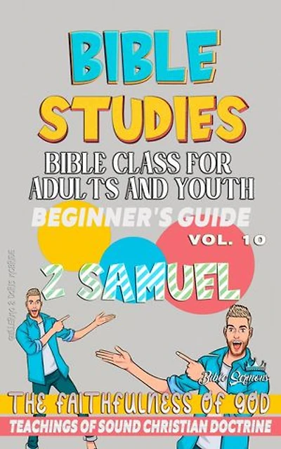 Bible Class for Adults and Youth: Beginner's Guide: 2 Samuel: BIBLE CLASS FROM SCRATCH, #10