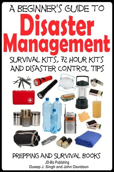 A Beginner’s Guide to Disaster Management: Prepping and Survival, #2