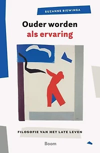 Ouder worden als ervaring: Filosofie van het late leven